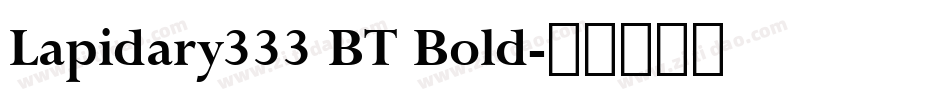 Lapidary333 BT Bold字体转换